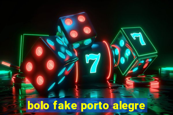 bolo fake porto alegre